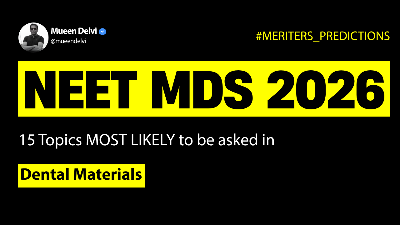 NEET MDS 2026: 
MERITERS PREDICTIONS |
Dental Materials - 15 MOST LIKELY Question Topics