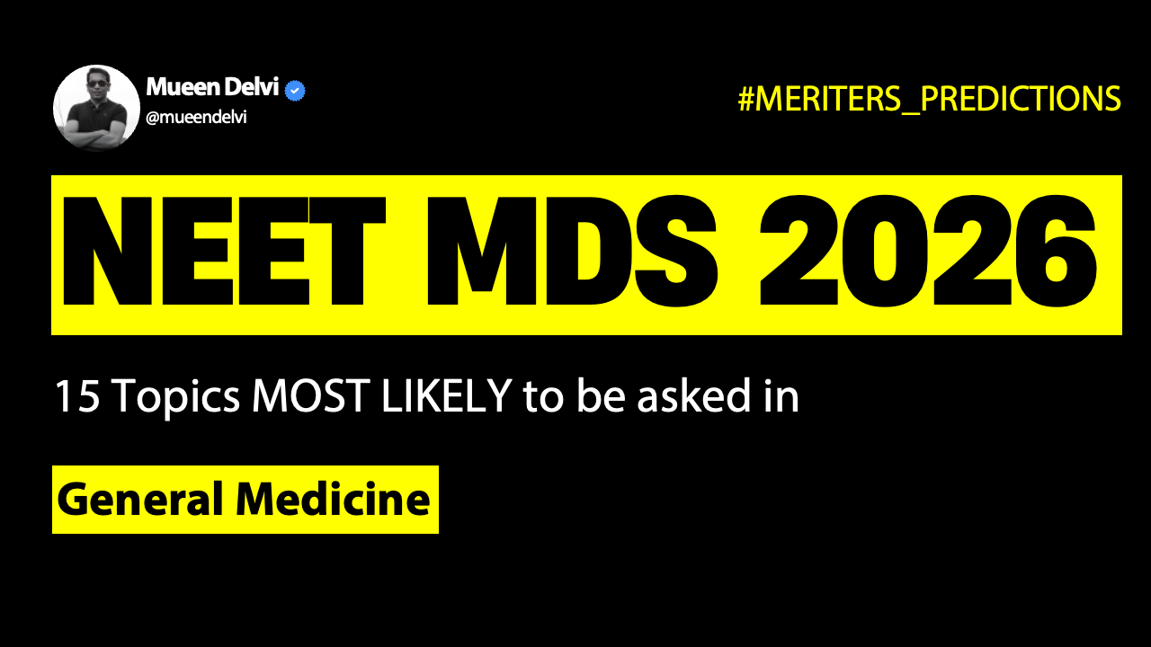 NEET MDS 2026: MERITERS PREDICTIONS | General Medicine - 15 MOST LIKELY Question Topics