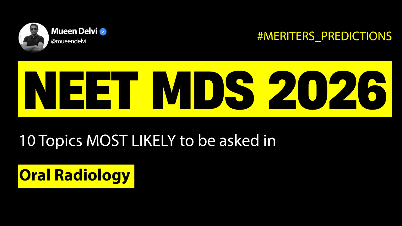 NEET MDS 2026: MERITERS PREDICTIONS | Oral Radiology - 10 MOST LIKELY Question Topics
