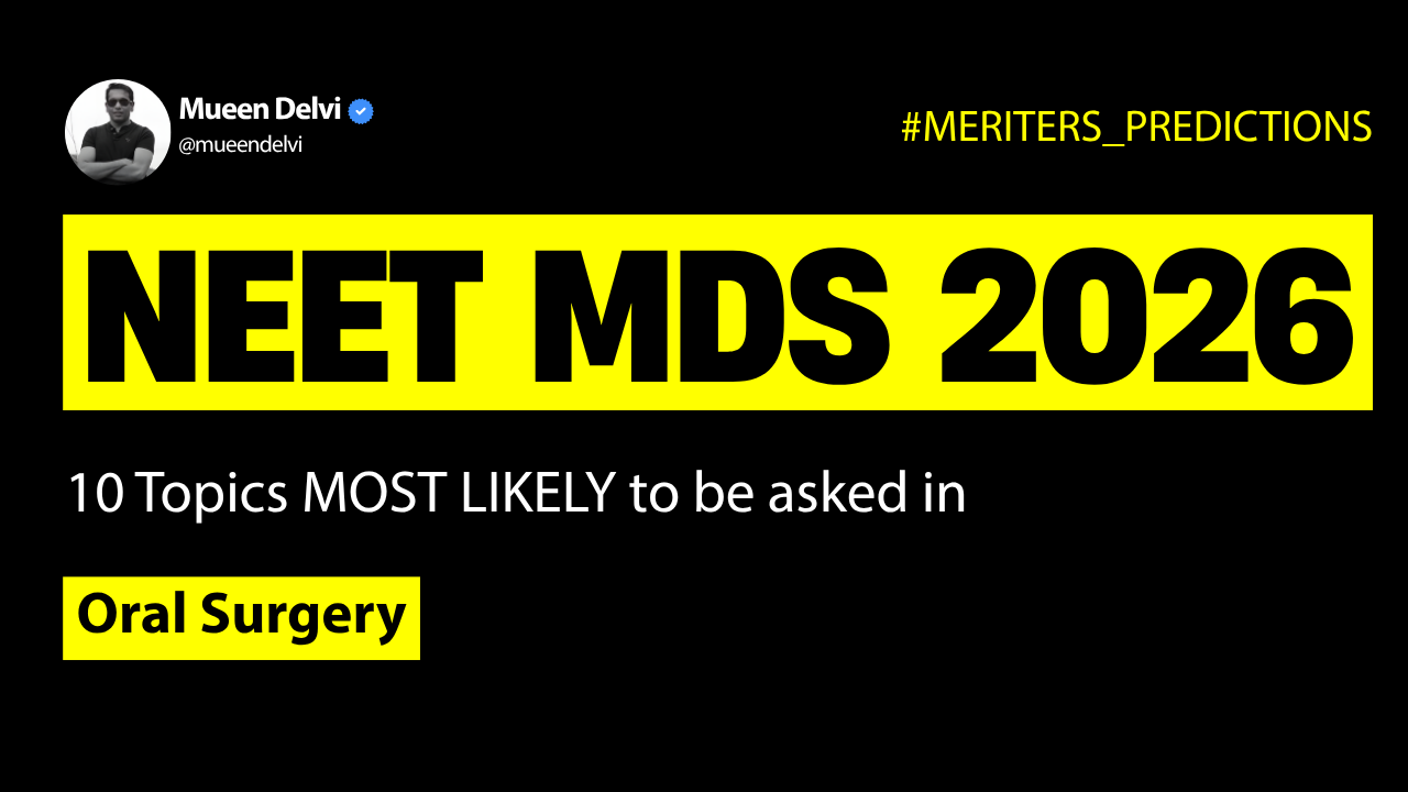 NEET MDS 2026: MERITERS PREDICTIONS | Oral Surgery - 10 MOST LIKELY Question Topics