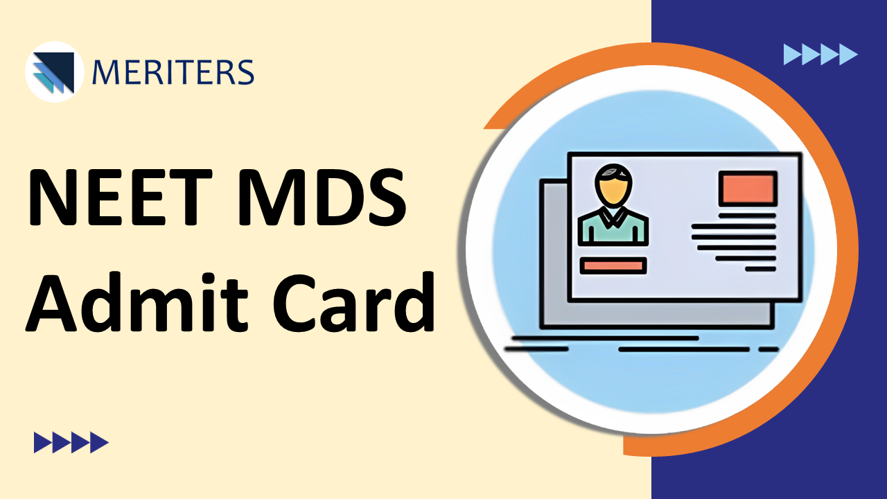 NEET MDS 2026 Admit Card - Everything You Need to Know