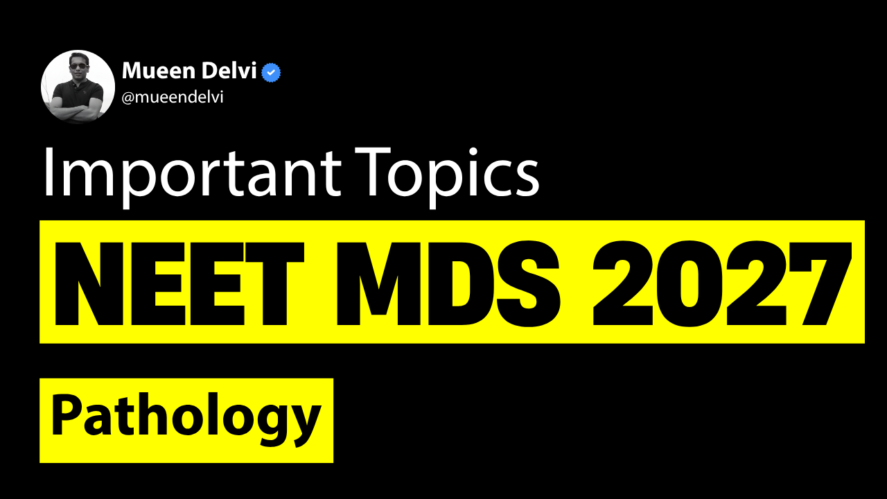 Important Topics for NEET MDS 2027: Pathology