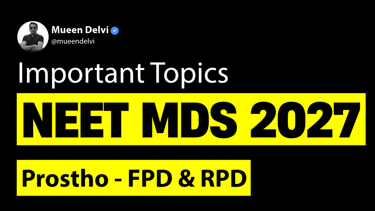 Important Topics for NEET MDS 2027: Prostho - FPD & RPD