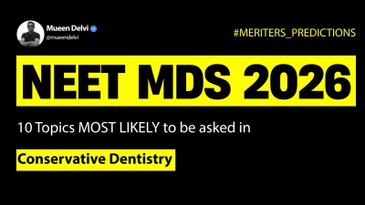 NEET MDS 2026: MERITERS PREDICTIONS | Conservative Dentistry - 10 MOST LIKELY Question Topics