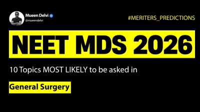 NEET MDS 2026: MERITERS PREDICTIONS | General Surgery - 10 MOST LIKELY Question Topics