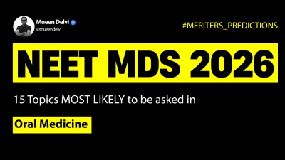NEET MDS 2026: MERITERS PREDICTIONS | Oral Medicine - 15 MOST LIKELY Question Topics