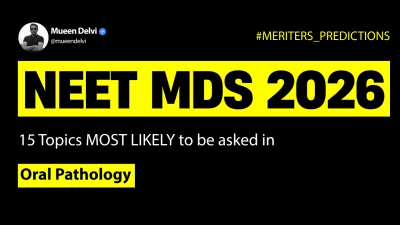 NEET MDS 2026: MERITERS PREDICTIONS | Oral Pathology - 15 MOST LIKELY Question Topics