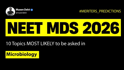 NEET MDS 2026: MERITERS PREDICTIONS | Microbiology - 10 MOST LIKELY Question Topics