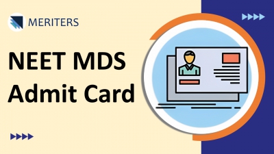 NEET MDS 2026 Admit Card - Everything You Need to Know