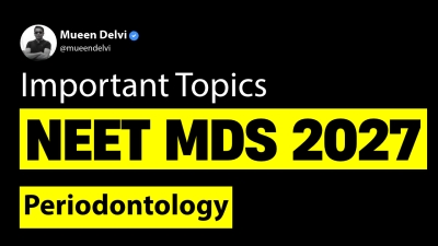 Important Topics for NEET MDS 2027: Periodontology