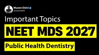 Important Topics for NEET MDS 2027: Public Health Dentistry