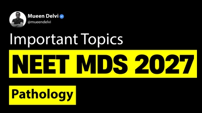 Important Topics for NEET MDS 2027: Pathology