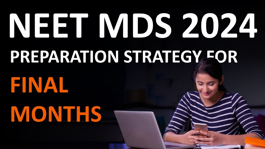 NEET MDS 2024 Preparation Strategy For Final Months MERITERS PRT